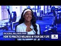 How to practice wellness in your daily life  - 05:46 min - News - Video