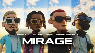 MIRAGE (feat. Ozuna, GIMS & Sfera Ebbasta)