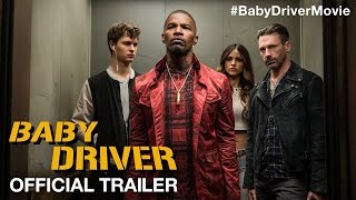 BABY DRIVER - Official Trailer (
