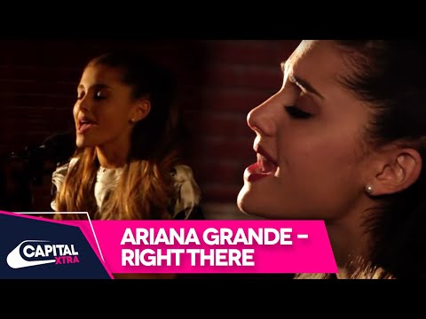 Ariana Grande - Right There (Live) | Capital XTRA