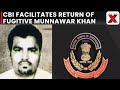 LIVE | CBI Facilitates Return of Fugitive Munnawar Khan from Kuwait | latest News | NewsX