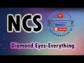 Diamond Eyes Everything Ncs Release استمع إلى الصوت وشاهد الفيديوهات - roblox music diamond eyes everything