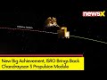 ISROS New Big Achievement | ISRO Brings Back Chandrayaan 3 Propulsion Module | NewsX