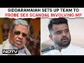 Karnataka Scandal | Siddaramaiah Sets Up Team To Probe Sex Scandal Involving JDS MP