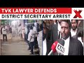 TVK Lawyer Manikandan Defends Actions After District Secretary Arrest, Cites Police Lapses