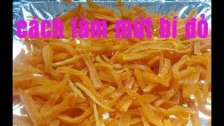 CÁCH LÀM MỨT BÍ ĐỎ TẠI NHÀ