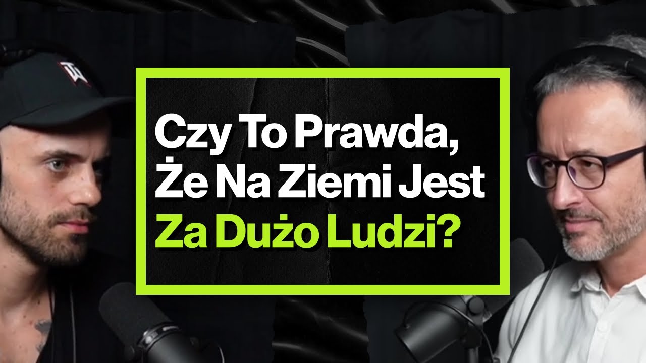 Czy Ziemia Jest Przeludniona? – ft. Wojciech Janicki