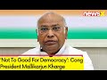 Not To Good For Democracy | | Congress President Mallikarjun Kharge Takes a Dig at BJP | NewsX