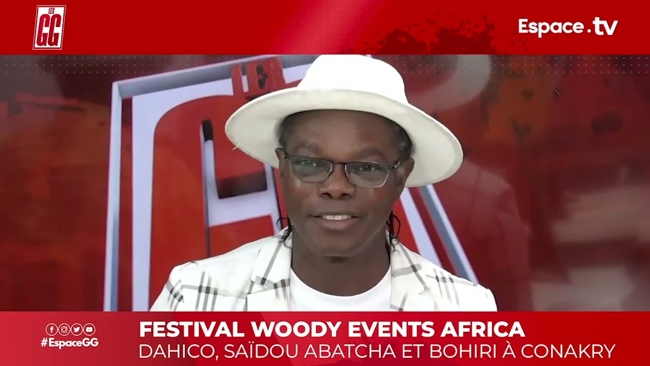 FESTIVAL WOODY EVENTS AFRICA DAHICO, SAÏDOU ABATCHA ET BOHIRI À CONAKRY