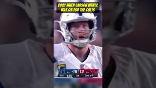 2021 when Carson Wentz was qb for the colts  #carsonwentz #nfl