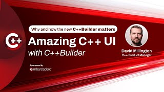 C++Builder: UI Made Easy with C++