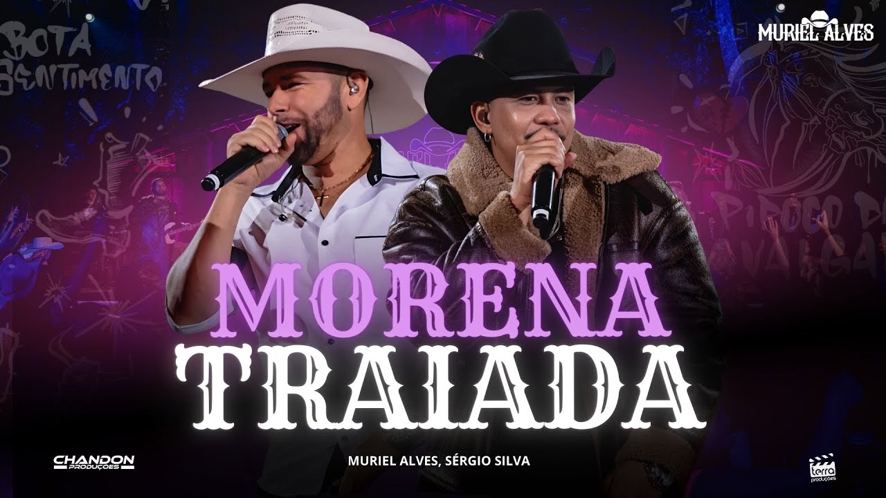 Muriel Alves – Morena traiada (Part. Sérgio Silva) Muriel Alves – Morena traiada (Part. Sérgio Silva)