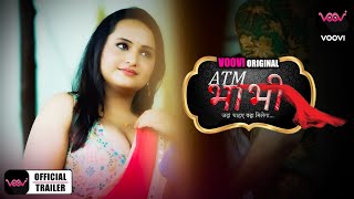 Atm Bhabhi Part 1 (2022) VOOVI Hindi Web Series Trailer Video HD