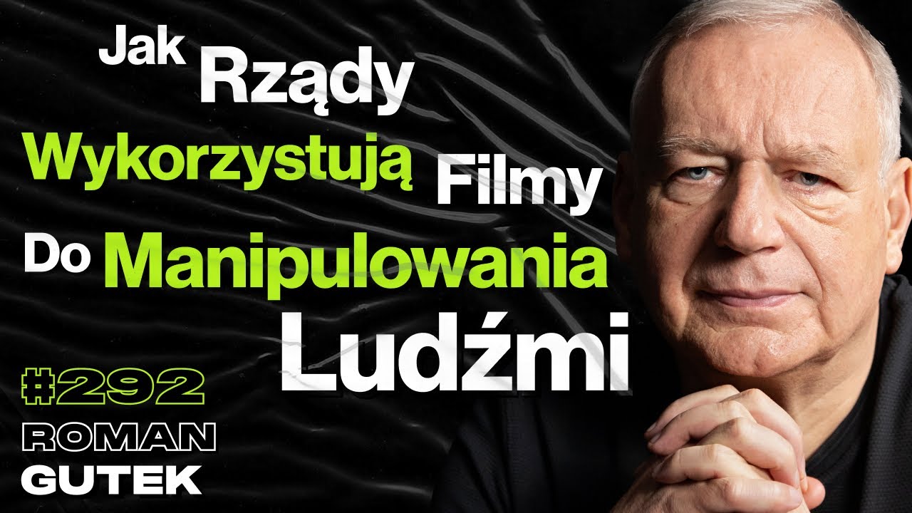 #292 Jak Działa Filmowa Propaganda? Jak Wygląda Cenzurowanie Filmów? Piractwo Filmowe - Roman Gutek