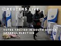 LIVE: Votes are tallied in South Africas general election | REUTERS