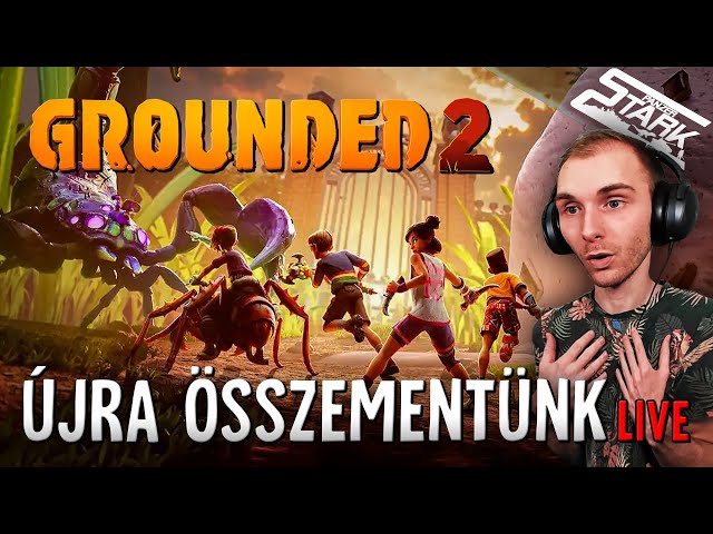 Grounded 2 - 1.Rész (Újra Összementünk.. MEGJELENT!) - Stark LIVE