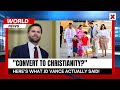 “Convert to Christianity?” US VP JD Vance under fire for comment on Hindu wife! | NewsX
