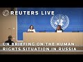 LIVE: UN briefing on the human rights situation in Russia