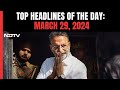 Mukhtar Ansari Died | Gangster-Politician Mukhtar Ansari Dies | Top Headlines Of The Day: March 29