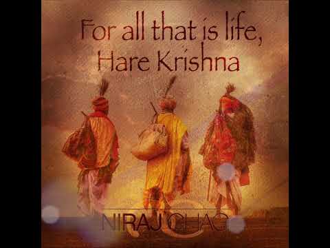 Niraj Chag - For all that is life, Hare Krishna