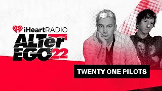 Twenty One Pilots - iHeartRadio ALTer EGO 2022