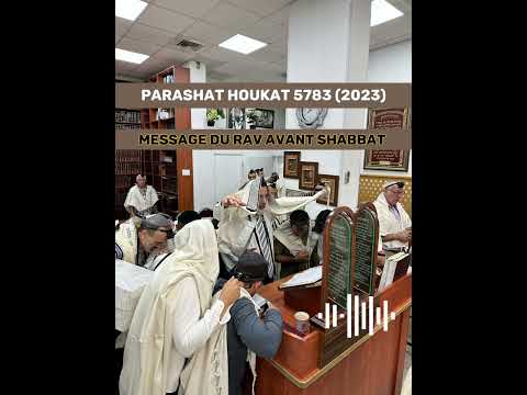 Parashat Houkat 5783  Message du Rav avant Shabbat