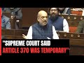 Amit Shah On Big Article 370 Ruling: Supreme Court Validated Our Decision