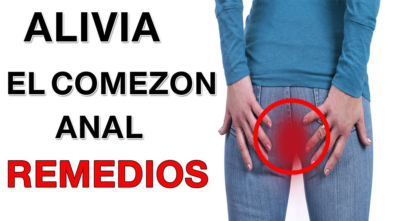 prurito ano tratamiento casero