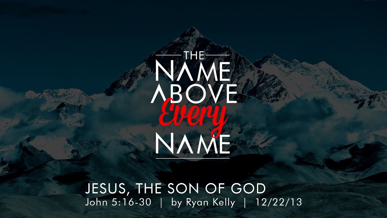 ryan-kelly-jesus-the-son-of-god-john-5-16-30-youtube
