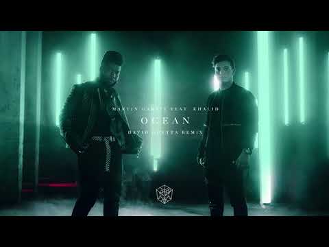 Martin Garrix feat. Khalid - Ocean (David Guetta Remix)