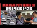 Karnataka Prohibits Surge Pricing, Fixes Kilometre-Based Fares For Ola, Uber, Taxis