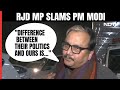 PM Modi Should Learn From Nitish Kumar...: RJD MP Manoj Kumar Jha