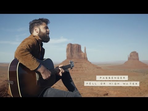 Passenger | Hell Or High Water (Official Video)
