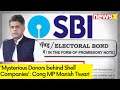 Mysterious Donors behind Shell Companies|Cong MP Manish Tiwari on Electoral Bonds Data |  NewsX