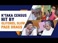 Karnataka Caste Census Day 3: Chaos, Glitches & Confusion | News9