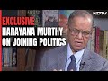 Narayana Murthy Was Asked If He Plans To Join Politics. His Reply