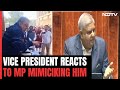 Trinamool MP Mocks Vice President, Other Members Laugh, He Says Shameful