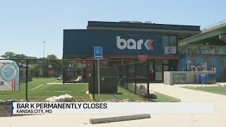 Bar K permanently closes in Kansas City
