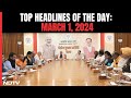 PM Modi Chairs BJPs Midnight Meeting I Top Headlines Of The Day: March 1, 2024