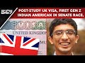 Post-Study UK Visa Route To Remain Unchanged, First Gen Z Indian American In Senate Race