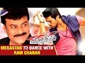 Chiru's 20 minutes in Cherry's 'Bruce Lee' includes 2 minutes dance