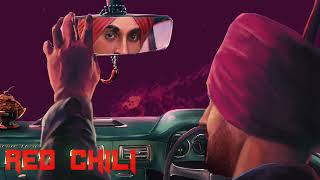 RED CHILI - Diljit Dosanjh (Drive Thru) | Punjabi Song