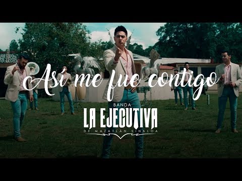 Banda La Ejecutiva - Así Me Fue Contigo (Video Oficial)