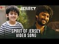 Spirit Of Jersey Video Song- Jersey Movie- Nani &amp; Shraddha Srinath
