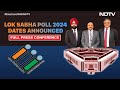 Lok Sabha Election 2024 | Election Commission Announces Dates For Lok Sabha Poll, 4 Assembly Polls