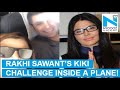 Rakhi Sawant shares shocking video from plane’s washroom