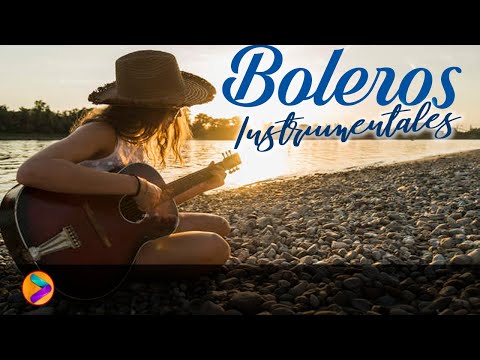 BOLEROS INSTRUMENTALES PARA EL ALMA