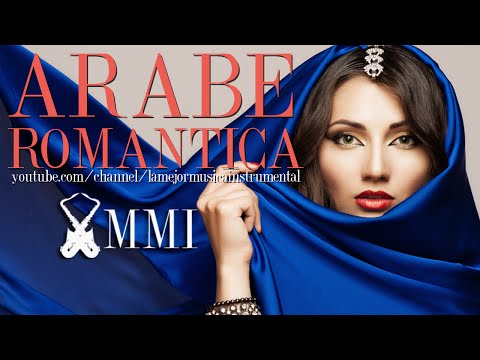 Musica arabe moderna romantica instrumental relajante para escuchar mix sensual para relajarse