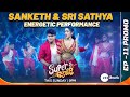 Super Jodi - Sanketh & Sri Sathya Energetic Performance Promo I Mass 2.0 Theme | This Sun @ 9:00 pm