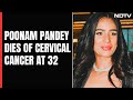 Poonam Pandey Death | Model-Actor Poonam Pandey Dies Of Cervical Cancer At 32, Says Her Team